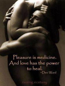 Your pleasure is medicine and love has the power to heal with tantra massage